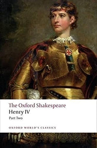 Henry IV, Part 2: The Oxford Shakespeare 