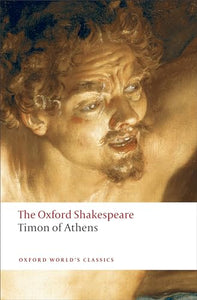 Timon of Athens: The Oxford Shakespeare 