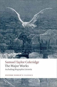 Samuel Taylor Coleridge - The Major Works 