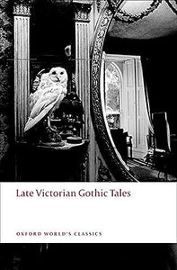 Late Victorian Gothic Tales 