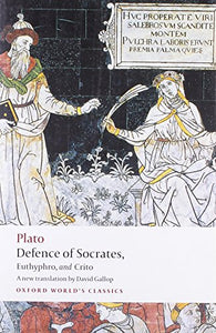 Defence of Socrates, Euthyphro, Crito 