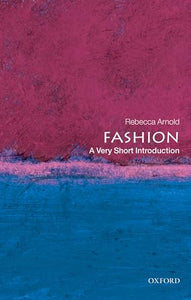 Fashion: A Very Short Introduction 