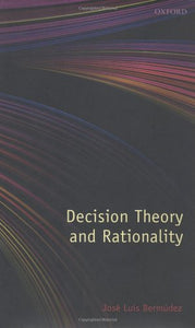 Decision Theory and Rationality 