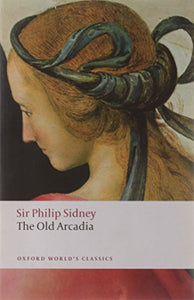 The Countess of Pembroke's Arcadia (The Old Arcadia) 