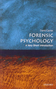 Forensic Psychology: A Very Short Introduction 