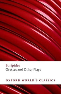 Orestes and Other Plays 