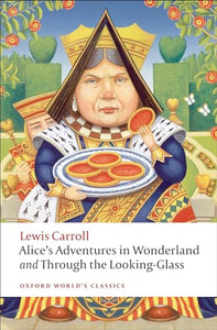 Alice's Adventures in Wonderland and Through the Looking-Glass 