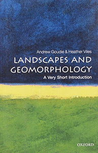 Landscapes and Geomorphology: A Very Short Introduction 