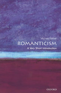 Romanticism: A Very Short Introduction 