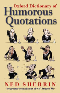 Oxford Dictionary of Humorous Quotations 