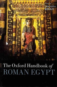 The Oxford Handbook of Roman Egypt 