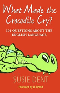 What Made The Crocodile Cry? 