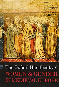 The Oxford Handbook of Women and Gender in Medieval Europe 