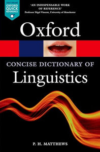 The Concise Oxford Dictionary of Linguistics 