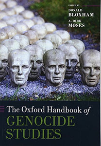 The Oxford Handbook of Genocide Studies 