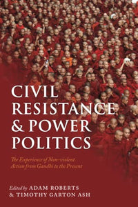 Civil Resistance and Power Politics 