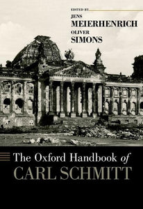 The Oxford Handbook of Carl Schmitt 