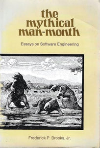 The Mythical Man Month and Other Essays on Software Engineering 