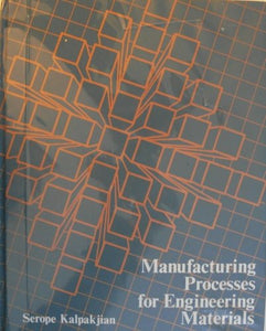 Manufacturing Processes for Engineering Materials 