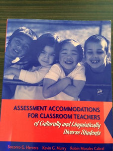 Assessment Accommodations for Classroom Teachers of Culturally and Linguistically Diverse Students 