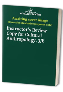 Cultural Anthropology Instructor's Review Copy 