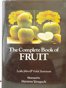 The Complete Book of Fruit 