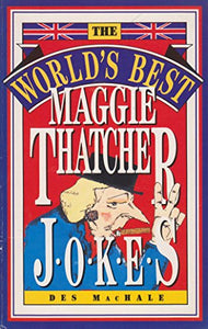 World's Best Maggie Thatcher Jokes 