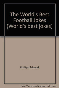 The World's Best Football Jokes 