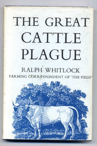 The Great Cattle Plague: An Account of the Foot-and-Mouth Epidemic of 1967-8 