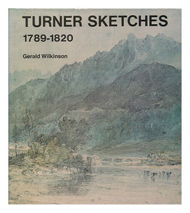 Turner Sketches, 1789-1820 