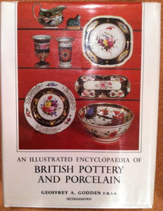 An Illustrated Encyclopaedia of British Pottery and Porcelain 