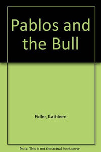 Pablos and the Bull 