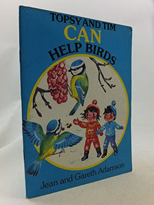 Topsy and Tim Can Help Birds 