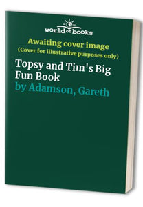 Topsy and Tim's Big Fun Book 