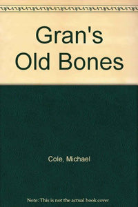 Gran's Old Bones 