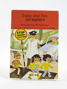 Topsy and Tim Go Safely 