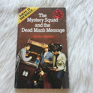 The Mystery Squad and the Dead Man's Message 