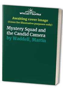 Mystery Squad and the Candid Camera 