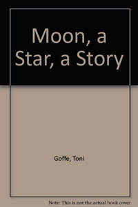 Moon, a Star, a Story 