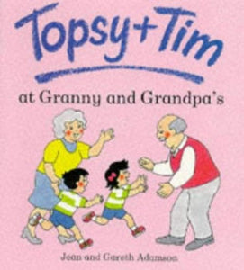 Topsy and Tim at Granny and Grandpa's 