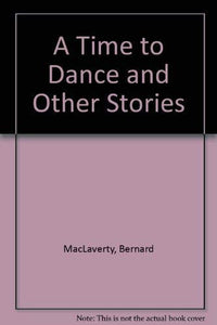 A Time to Dance and Other Stories 