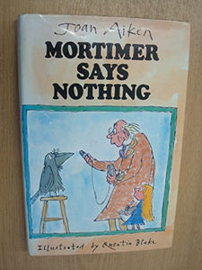 Mortimer Says Nothing and Other Stories 