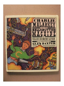 Charlie Malarkey and the Belly-button Machine 