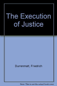 The Execution of Justice 