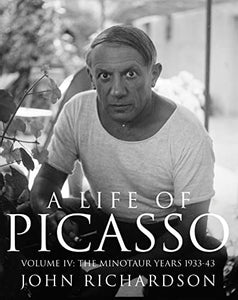 A Life of Picasso Volume IV 