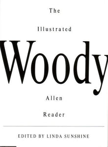 The Illustrated Woody Allen Reader 