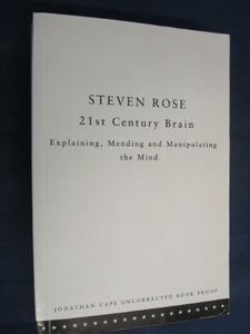 21st Century Brain, the:Explaining, Mending and Manipulating the Mind 