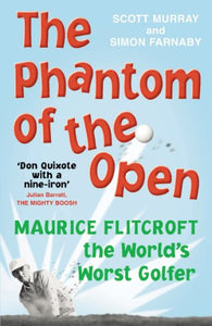 The Phantom of the Open 