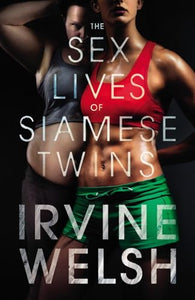 The Sex Lives of Siamese Twins 