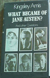 What Became of Jane Austen and Other Questions 